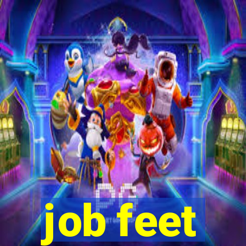 job feet